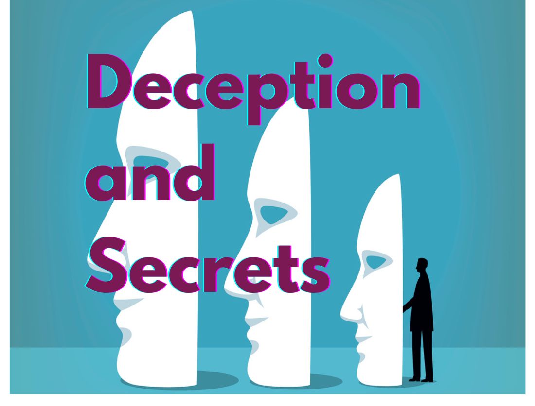 Deception and Secrets