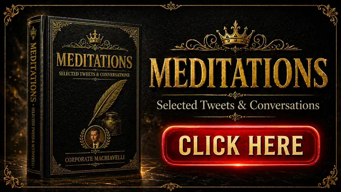 Meditations: Selected Tweets & Conversations by Corporate Machiavelli on Amazon
