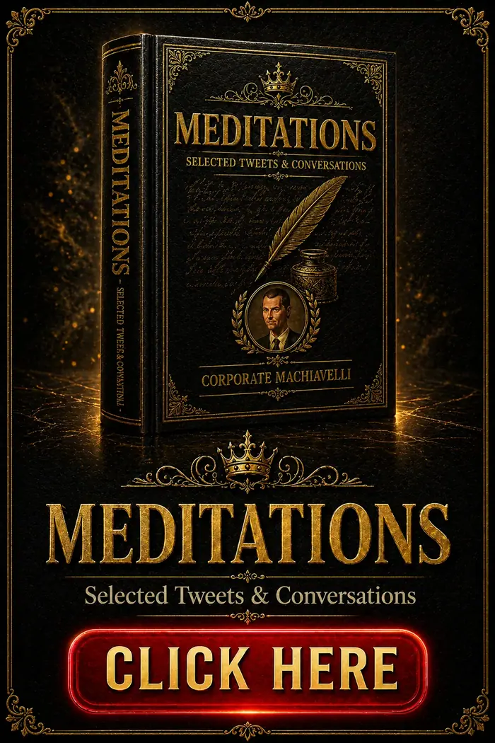 Meditations: Selected Tweets & Conversations by Corporate Machiavelli on Amazon